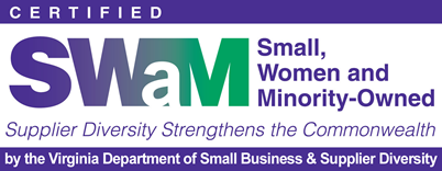 Certified Small, Women-owned and Minority-owned Business (SWaM) by the Virginia Department of Small Business and Supplier Diversity